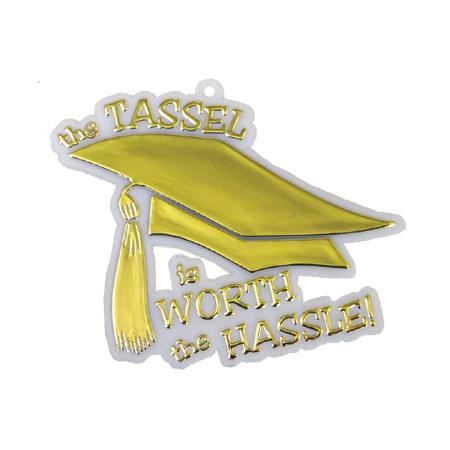 Tassel Is Worth The Hassle - 3" -